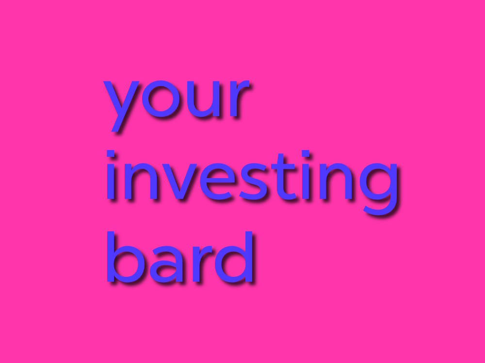 your investing bard